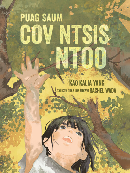 Title details for Puag Saum Cov Ntsis Ntoo (From the Tops of the Trees) by Kao Kalia Yang - Available